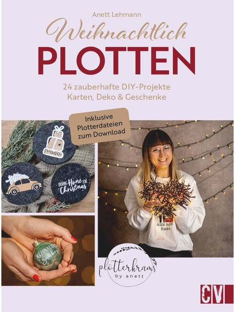 Weihnachtlich Plotten: 24 zauberhafte DIY-Projekte von Anett Lehmann, Hardcover - Bild 1