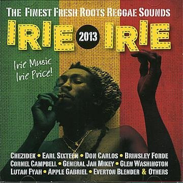 Irie Irie 2013 CD von Continental Record Services mit Reggae, Ska und Dub - Bild 1