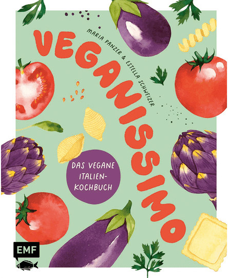 Veganissimo. Das vegane Italien-Kochbuch von Maria Panzer & Estella Schweizer, gebundene Ausgabe - Bild 1