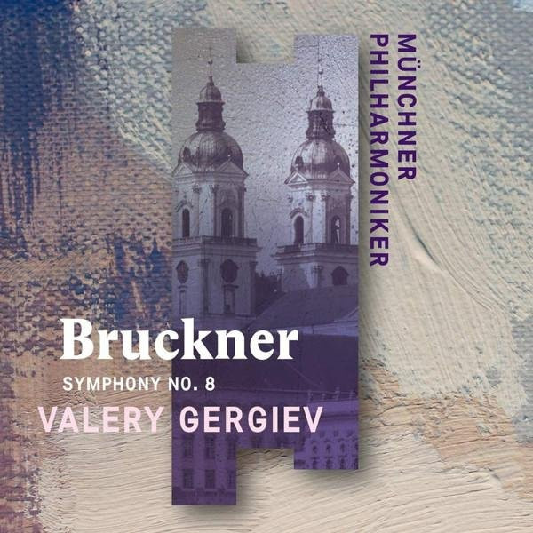 Bruckner Symphonie Nr. 8 CD mit Valery Gergiev und den Münchner Philharmonikern, Klassik, 2019 - Bild 1