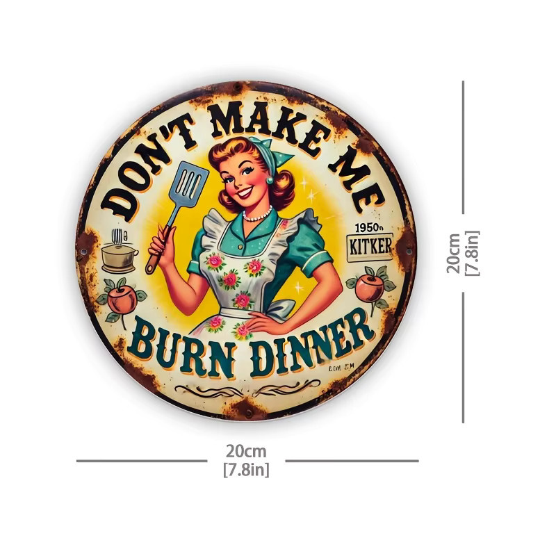 Potdemiel Vintage Aluminiumschild Don't Make Me Burn Dinner Rund, Mehrfarbig, Durchmesser: 20 cm - Bild 2