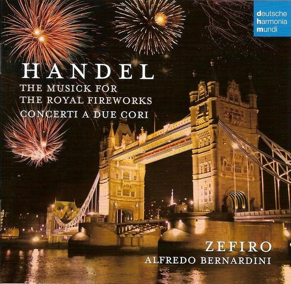 Georg Friedrich Händel, Zefiro, Alf - Die Musik für das königliche Feuerwerk CD von Deutsche Harmonia Mundi (Klassik) - Bild 1