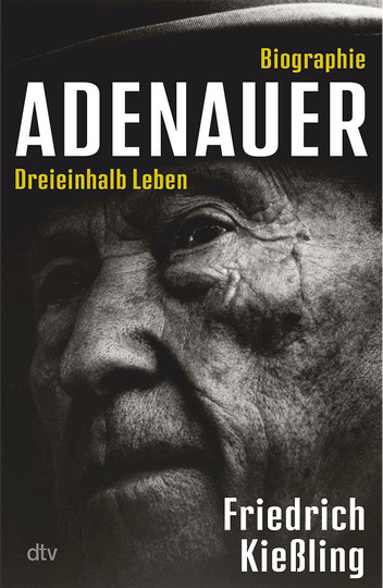 Konrad Adenauer. Dreieinhalb Leben. von Friedrich Kießling, gebundene Ausgabe - Bild 1