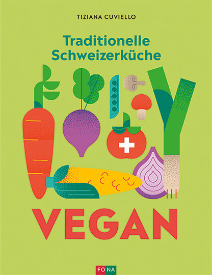 Traditionelle Schweizerküche vegan, Tiziana Cuviello, Gebundene Ausgabe - Bild 1