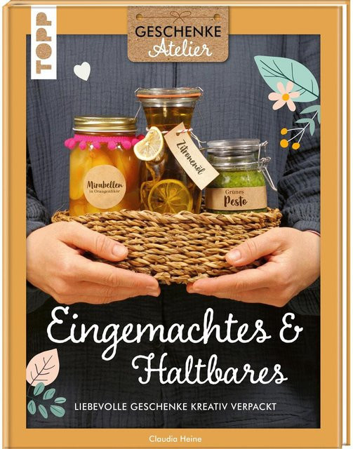 Geschenkeatelier. Eingemachtes & Haltbares - Bild 1
