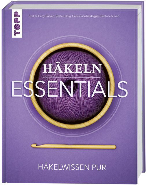Häkeln Essentials, Eveline Hetty-Burkart, Beate Hilbig, Gabriela Scheidegger, Béatrice Simon, Hardcover, deutsch - Bild 1