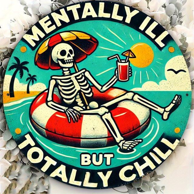 Potdemiel Metallschild Mentally Ill But Totally Chill Retro Design Rund, Durchmesser: 20 cm, Mehrfarbig - Bild 1