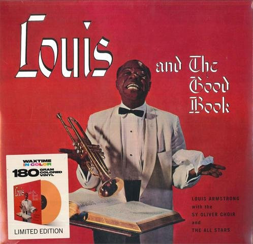 Louis Armstrong & His All-Stars - Louis And The Good Book, farbige Vinyl LP von WaxTime (Jazz, 2018) - Bild 1