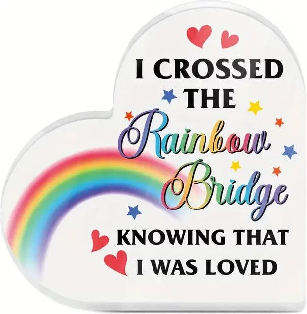 Putuo Decor Herzförmiges Acrylschild als Tischdekoration mit dem Spruch I Crossed the Rainbow Bridge Knowing That I Was Loved in Transparent - Bild 1