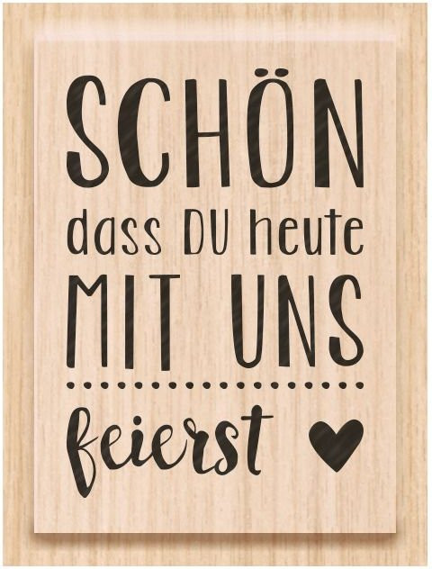 Holzstempel Schön, dass du heute mit uns feierst - Bild 1
