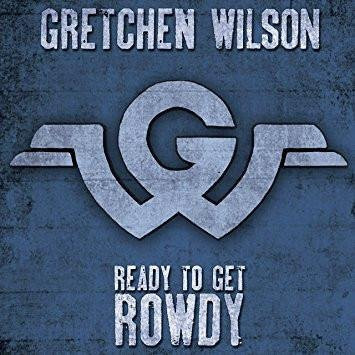Ready To Get Rowdy von Gretchen Wilson, CD - Bild 1