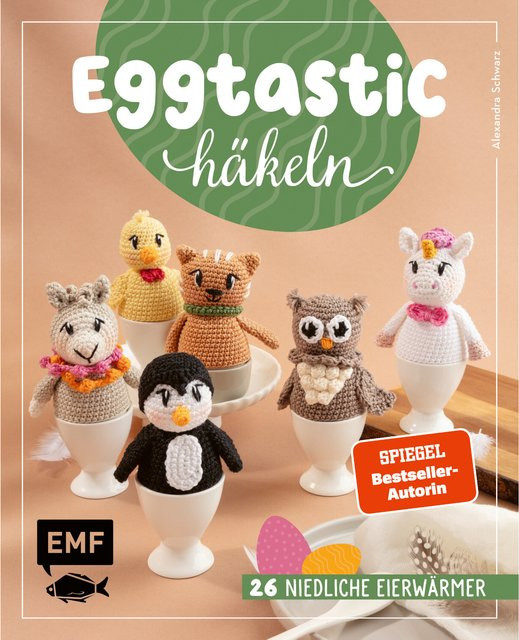 Eggtastic häkeln von Alexandra Schwarz, deutsch - Bild 1