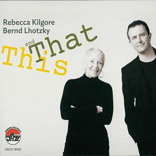 This And That, Rebecca Kilgore, Bernd Lhotzky, CD, Jazz - Bild 1