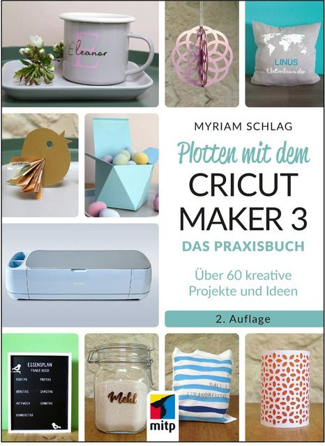 Plotten mit dem Cricut Maker 3 von Myriam Schlag, Ratgeber - Bild 1