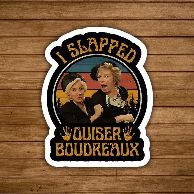10 Stück I Slapped Ouiser Boudreaux Stahl-Magnolias Vinyl-Aufkleber, Mehrfarbig, für Autos, Laptops und Wände - Bild 1