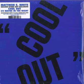 Matthew E. White - Cool Out B/W Maybe In The Night 7-Zoll Vinyl Single Domino 2016 Rock - Bild 1