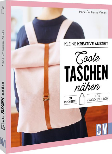 Kleine kreative Auszeit: Coole Taschen nähen von Marie-Émilienne Viollet, Taschenbuch, deutsch - Bild 1