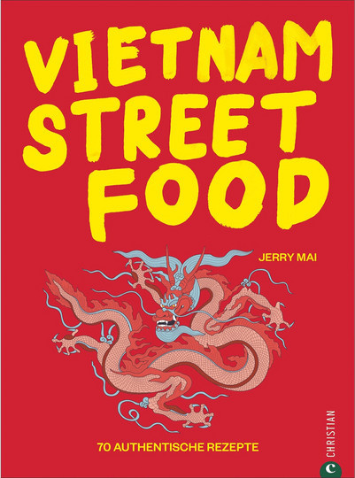 Vietnam Streetfood: 70 authentische Rezepte von Jerry Mai, gebundene Ausgabe - Bild 1