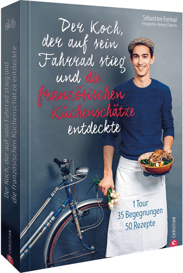 Der Koch, der auf sein Fahrrad stieg und die französischen Küchenschätze entdeckte, von Sébastien Formal, gebundene Ausgabe - Bild 1
