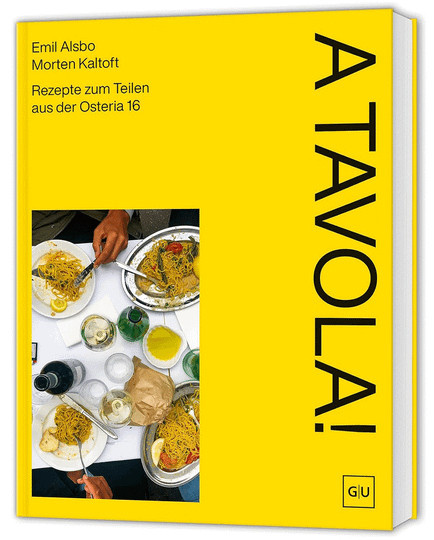 A Tavola! Rezepte zum Teilen aus der Osteria 16, von Emil Alsbo und Morten Kaltoft Alsbo, Taschenbuch - Bild 1