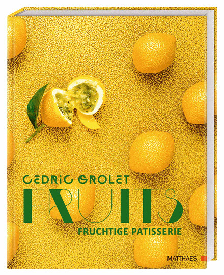 Fruits. Fruchtige Patisserie von Cédric Grolet, gebundene Ausgabe - Bild 1