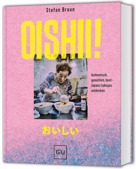 Oishii! Japans Izakayas entdecken von Stefan Braun, gebundene Ausgabe, Sachbuch - Bild 1