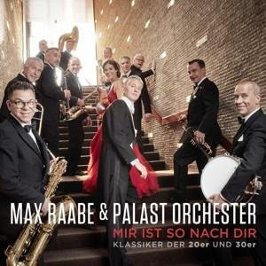 Max Raabe & Palast Orchester CD Mir ist so nach dir Klassiker der 20er und 30er Jahre - Bild 1