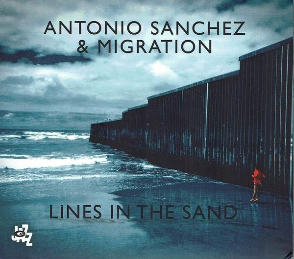 Migration - Lines In The Sand, Antonio Sanchez, CD - Bild 1
