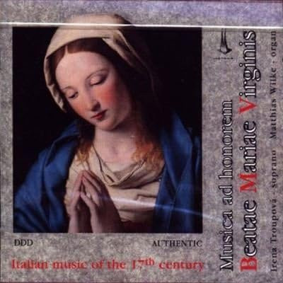 Musica Ad Honorem Beatae Maria, Troupova, Wilke, CD - Bild 1