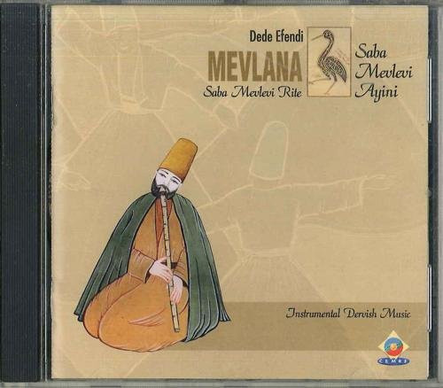 Mevlana Saba Mevlevi Ritus/Saba Mevlevi, Dede Efendi, CD, Weltmusik - Bild 1