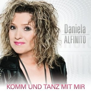 CD Daniela Alfinito - Komm Und Tanz Mit Mir - Bild 1