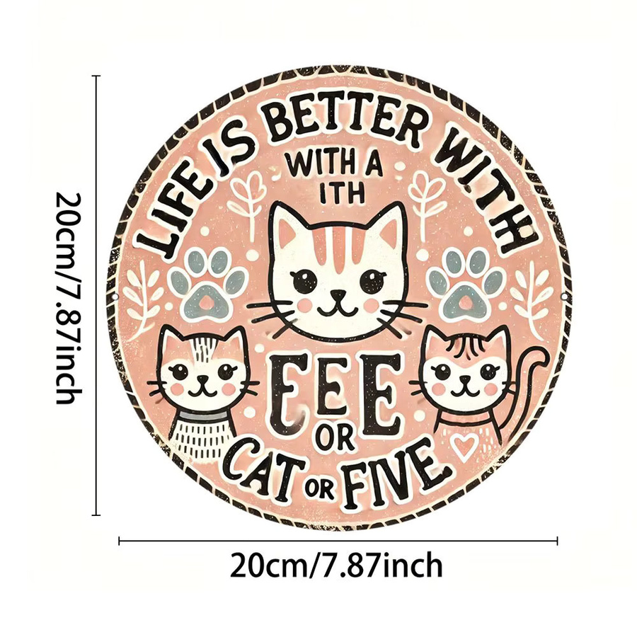 Potdemiel Rundes Vintage-Aluminiumschild Das Leben ist besser mit einer Katze als Wanddekoration für Zuhause, Badezimmer oder Bar, Durchmesser: 20 cm - Bild 2