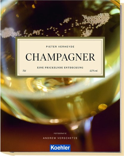 Champagner. Eine prickelnde Entdeckung. von Pieter Verheyde, gebundene Ausgabe - Bild 1