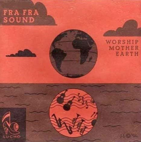 Verehre Mutter Erde, Fra Fra Sound, CD, Jazz - Bild 1