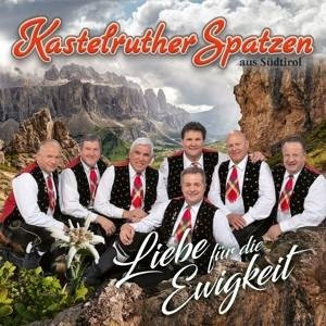 Liebe Für Die Ewigkeit, Kastelruther Spatzen, CD - Bild 1