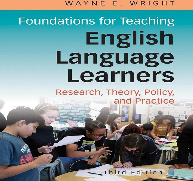 Grundlagen für den Unterricht von Englischlernenden: Forschung, Theorie, Politik und Praxis von Wayne E. Wright, Taschenbuch - Bild 1