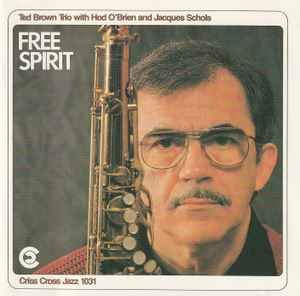 Free Spirit, Ted Brown Trio, Hod O'Brien, Jacques Schols, CD - Bild 1
