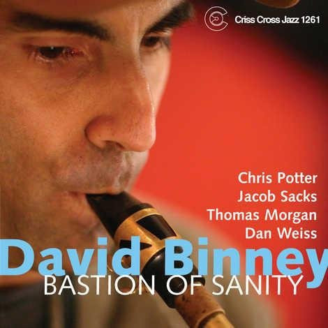 Bastion Of Sanity, David Binney, CD, Criss Cross Jazz - Bild 1