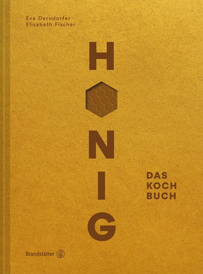 Honig. Das Kochbuch, Eva Derndorfer, Elisabeth Fischer, Gebundene Ausgabe - Bild 1