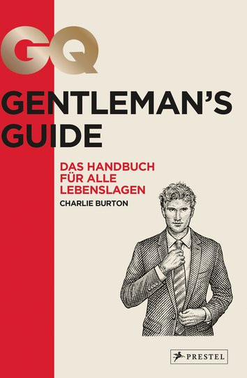 GQ Gentleman’s Guide. Das Handbuch für alle Lebenslagen von Charlie Burton, Gebundene Ausgabe - Bild 1