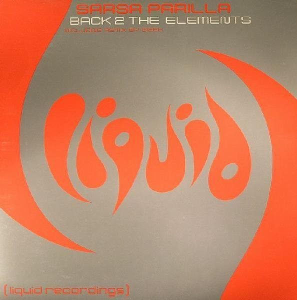 Sarsa Parilla - Back 2 The Elements, 12-Zoll Vinyl LP, Liquid Recordings, Electronic Dance Music, Grau/Orange, Jahrgang 2000 - Bild 1