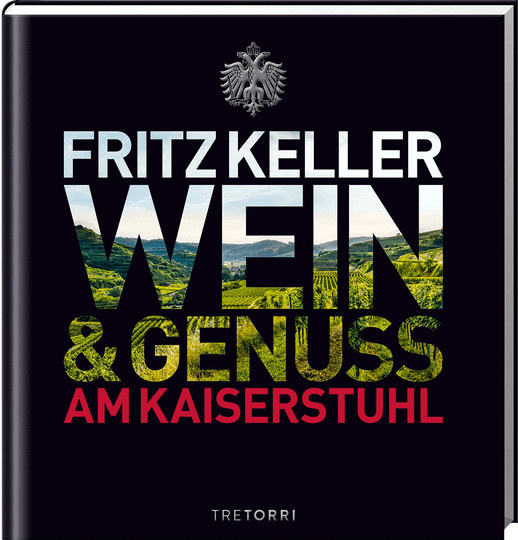 Fritz Keller. Wein & Genuss am Kaiserstuhl, gebundene Ausgabe, Sachbuch - Bild 1