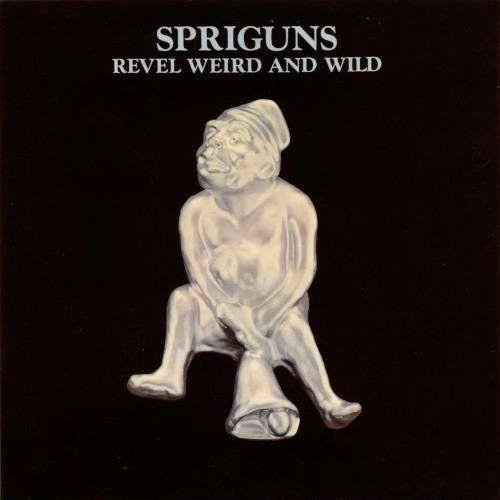 Revel Weird And Wild von Spriguns, CD, Rock - Bild 1
