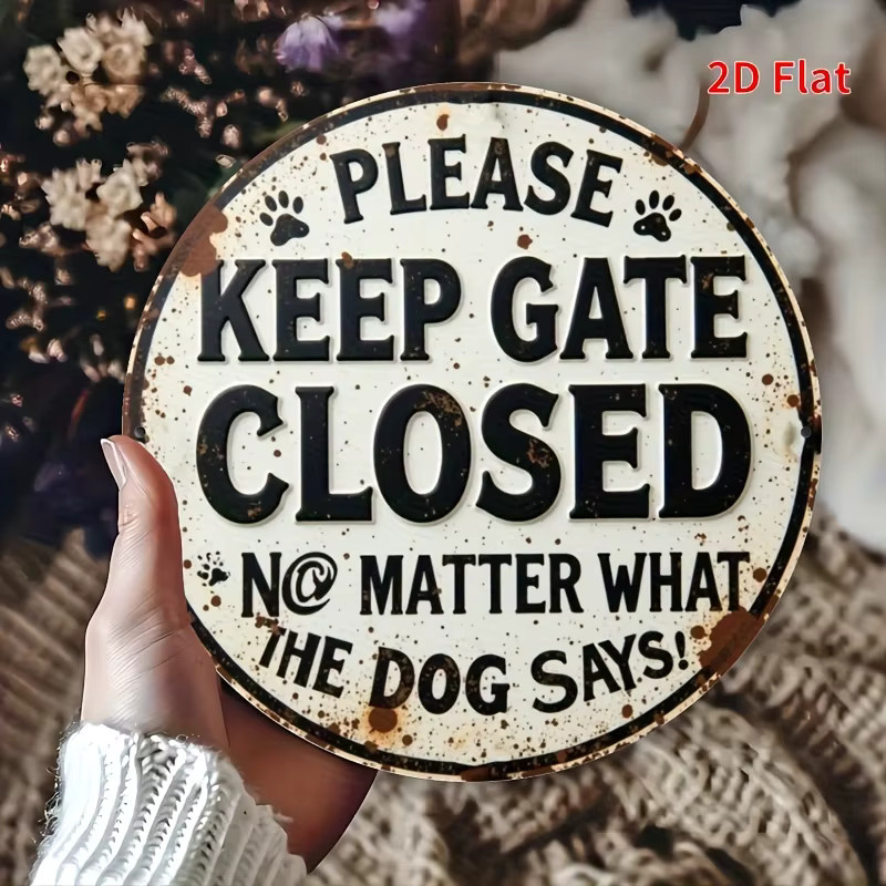 Potdemiel Rundes Metallschild Bitte halten das Tor geschlossen egal was der Hund sagt in Weiß im Vintage-Stil Durchmesser: 20 cm - Bild 2