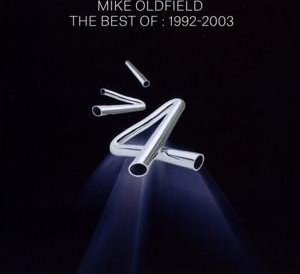 Best Of Mike Oldfield: 1992-2003, Mike Oldfield, CD - Bild 1