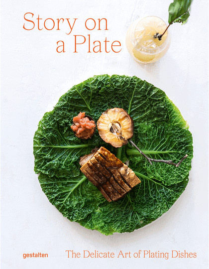 Story On a Plate. The Delicate Art of Plating Dishes, Gebundene Ausgabe - Bild 1