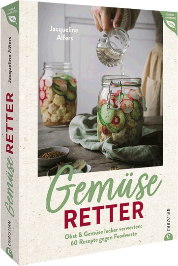 Gemüseretter. Obst & Gemüse lecker verwerten: 60 Rezepte gegen Foodwaste von Jacqueline Alfers, gebundene Ausgabe - Bild 1