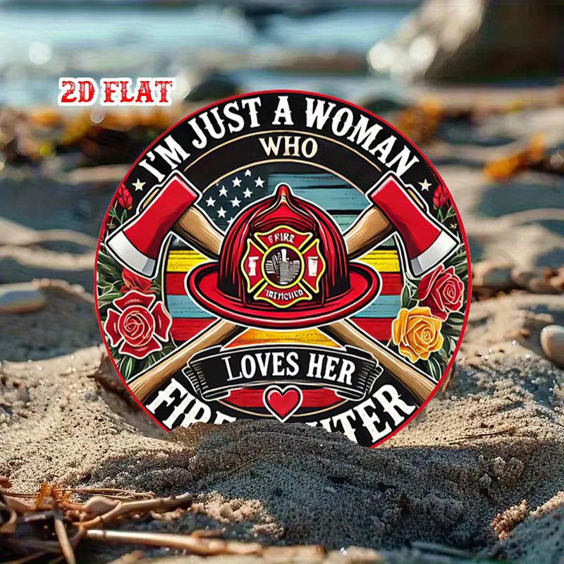 Rundes Aluminiumschild Potdemiel Firefighter Pride I'm Just a Woman Who Loves Her Firefighter mit roten Rosen und Feuerwehrmannhut - Bild 4