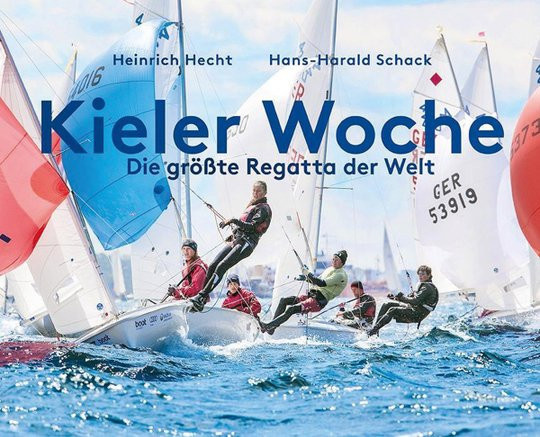 Kieler Woche. Die größte Regatta der Welt, von Hans-Harald Schack, gebundene Ausgabe, multilingual - Bild 1