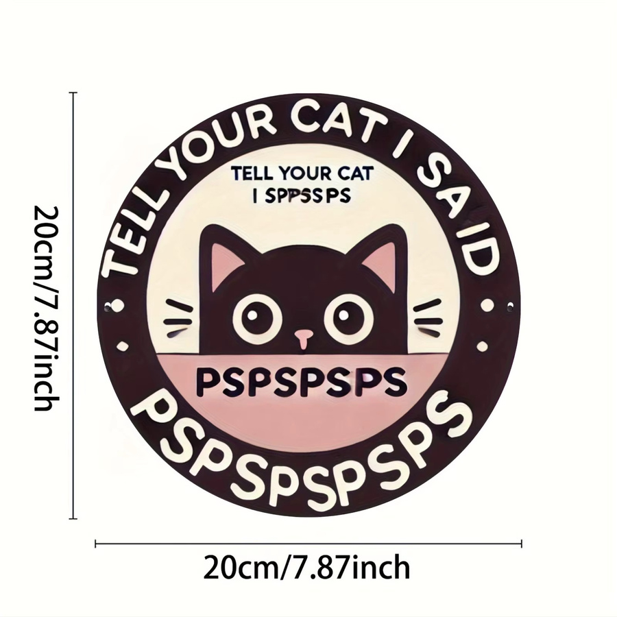 Potdemiel Aluminiumschild Tell Your Cat I Spps Runde Metallwanddekoration Mehrfarbig Durchmesser: 20 cm - Bild 2